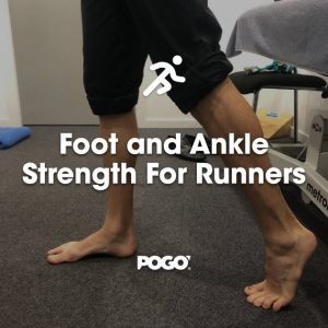 Foot and Ankle Strength For Runners | POGO Physio Gold Coast